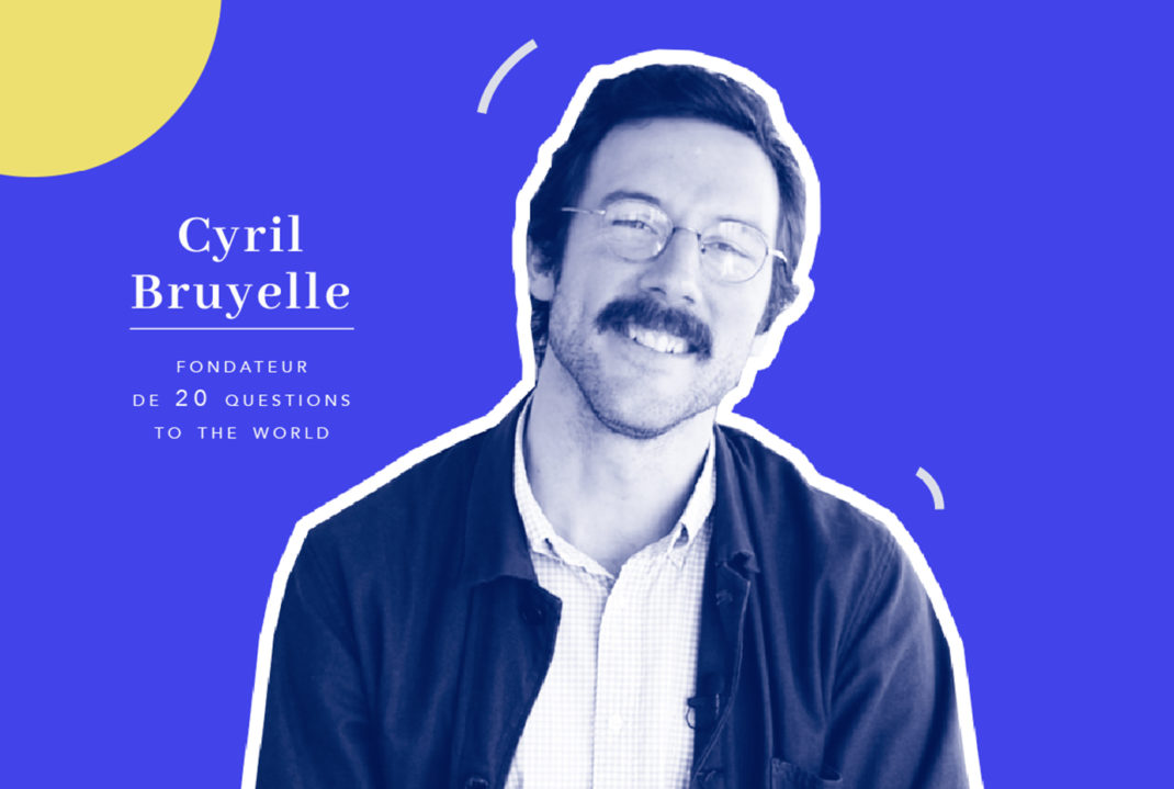 Cyril Bruyelle, fondateur de 20 Questions to the world